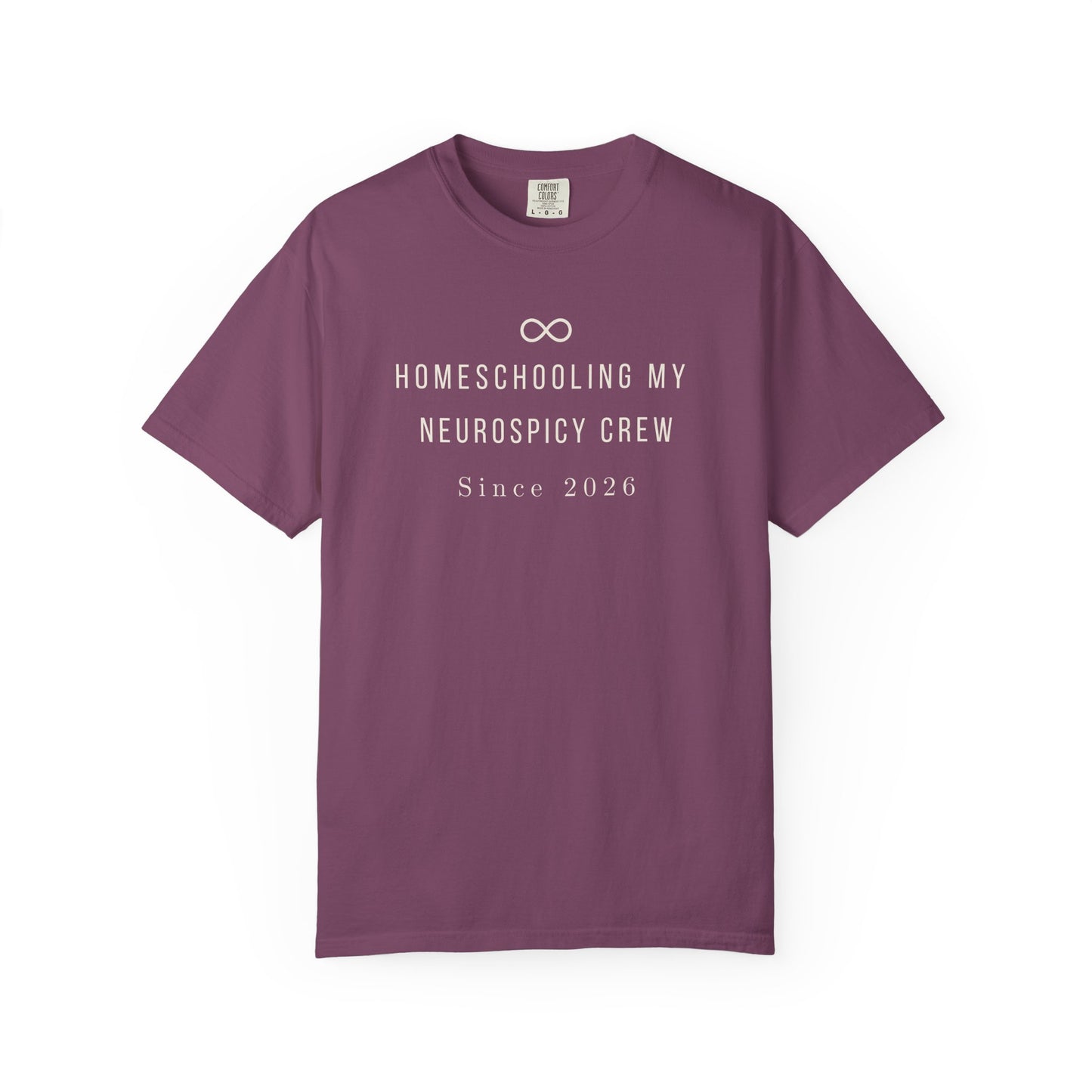 Homeschooling My Neurospicy Crew Shirt — Personalized Comfort Colors 1717, Neurodivergent Mom Gift