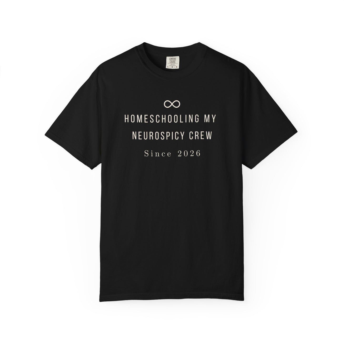 Homeschooling My Neurospicy Crew Shirt — Personalized Comfort Colors 1717, Neurodivergent Mom Gift