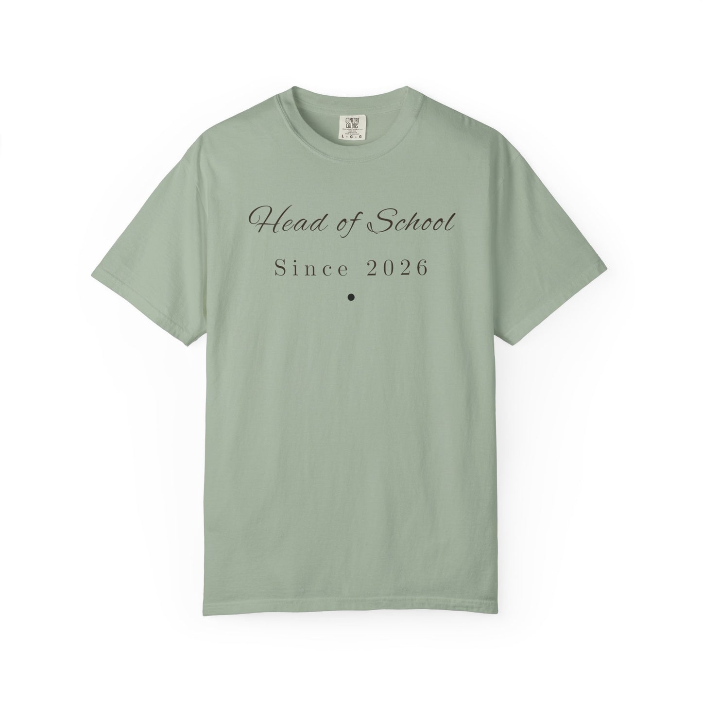 Head of School Since [Year] Shirt — Personalized Comfort Colors 1717 Tee, Homeschool Mom Gift