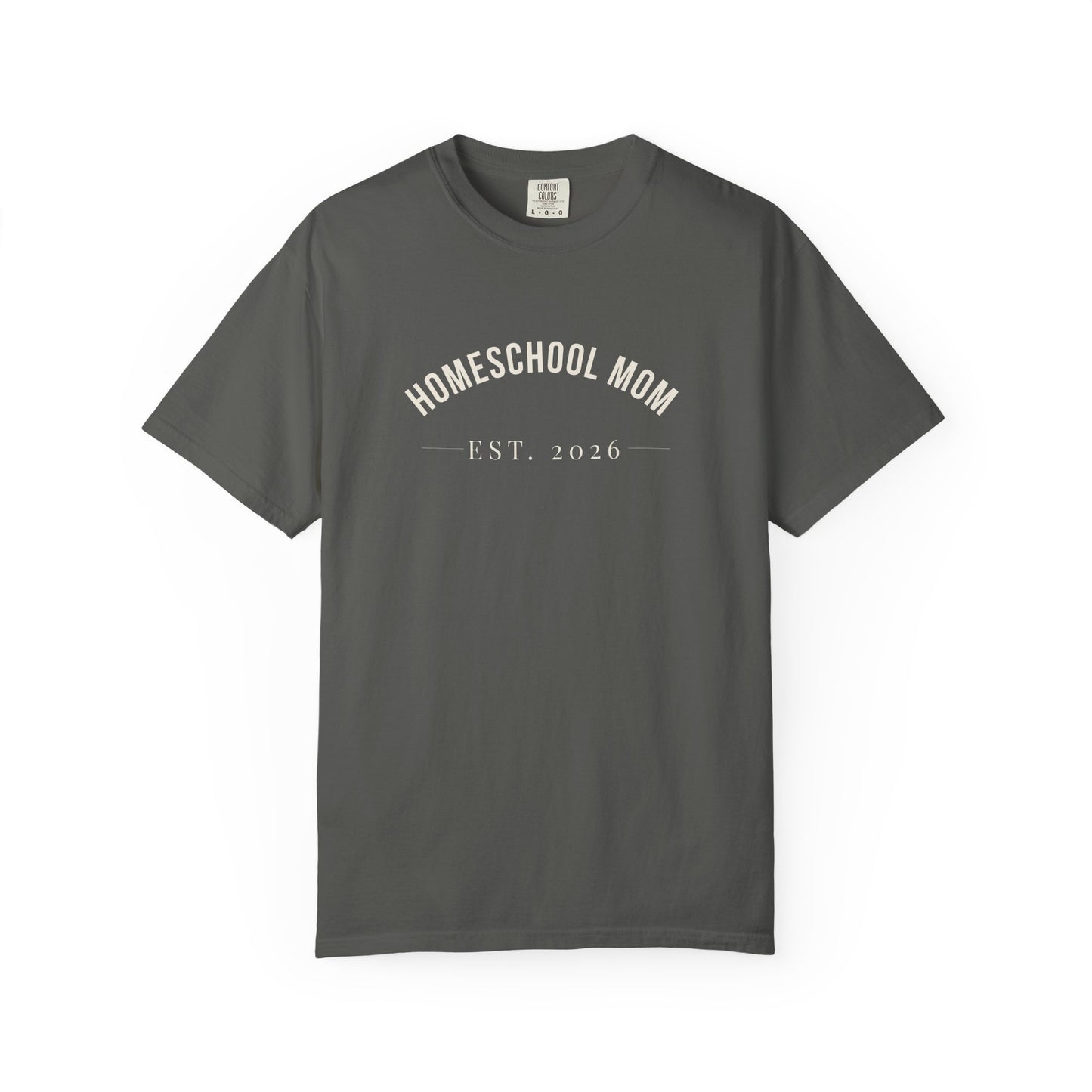 Homeschool Mom Est. Year Shirt — Personalized Comfort Colors 1717 Tee, Homeschool Teacher Gift