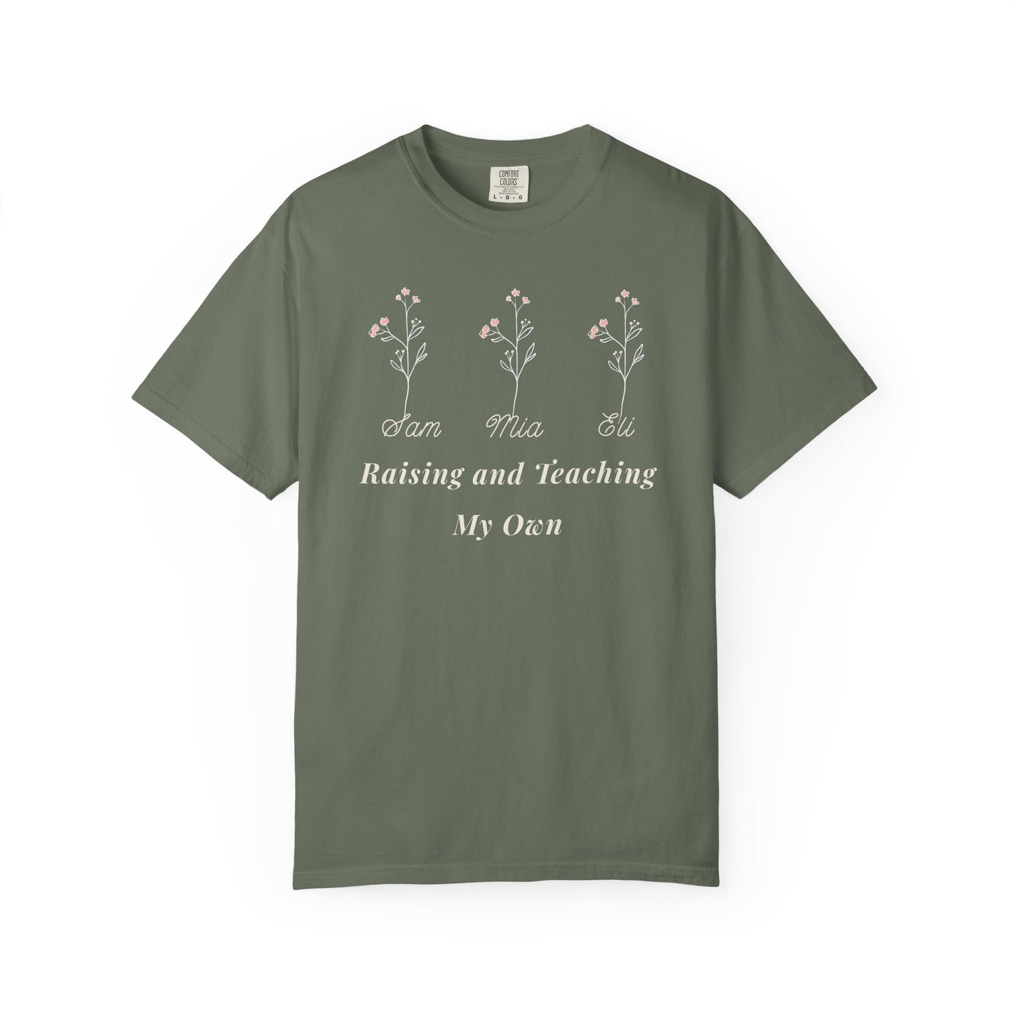 Raising and Teaching My Own Shirt — Personalized Wildflower Tee with Kids' Names, Comfort Colors 1717