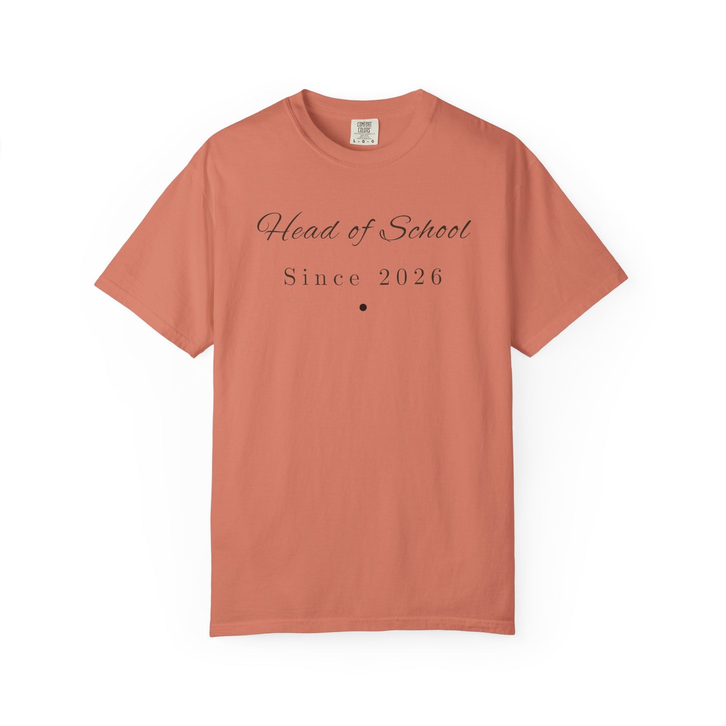 Head of School Since [Year] Shirt — Personalized Comfort Colors 1717 Tee, Homeschool Mom Gift