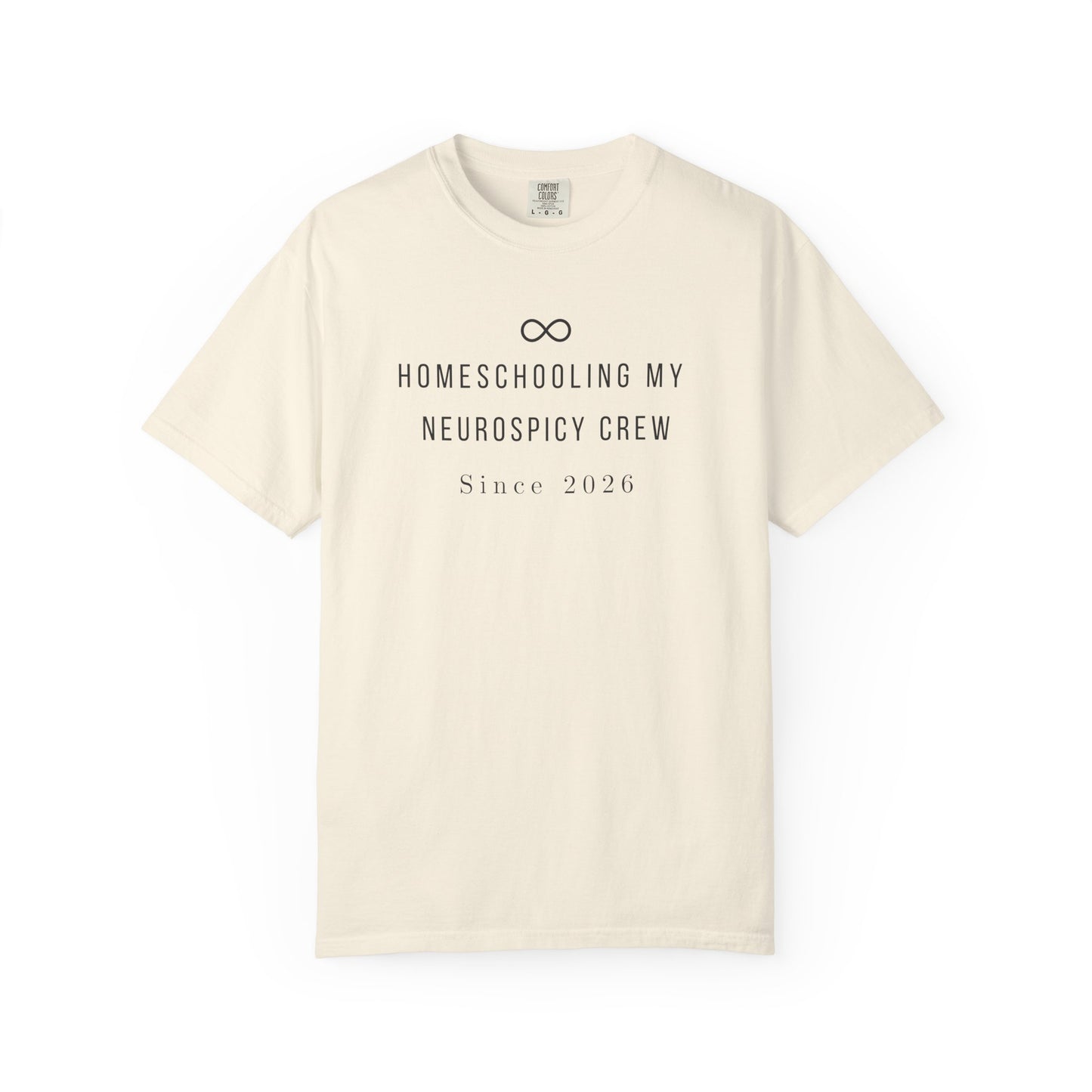 Homeschooling My Neurospicy Crew Shirt — Personalized Comfort Colors 1717, Neurodivergent Mom Gift