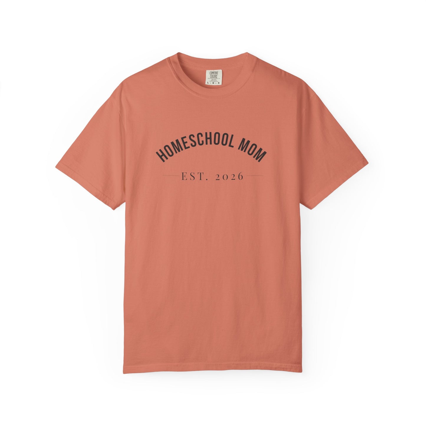 Homeschool Mom Est. Year Shirt — Personalized Comfort Colors 1717 Tee, Homeschool Teacher Gift
