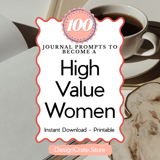 High Value Woman — 100 Printable Journal Prompts (PDF, Instant Download)