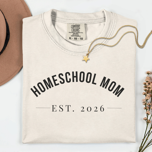 Homeschool Mom Est. Year Shirt — Personalized Comfort Colors 1717 Tee, Homeschool Teacher Gift